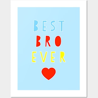 Best Bro Ever Posters and Art